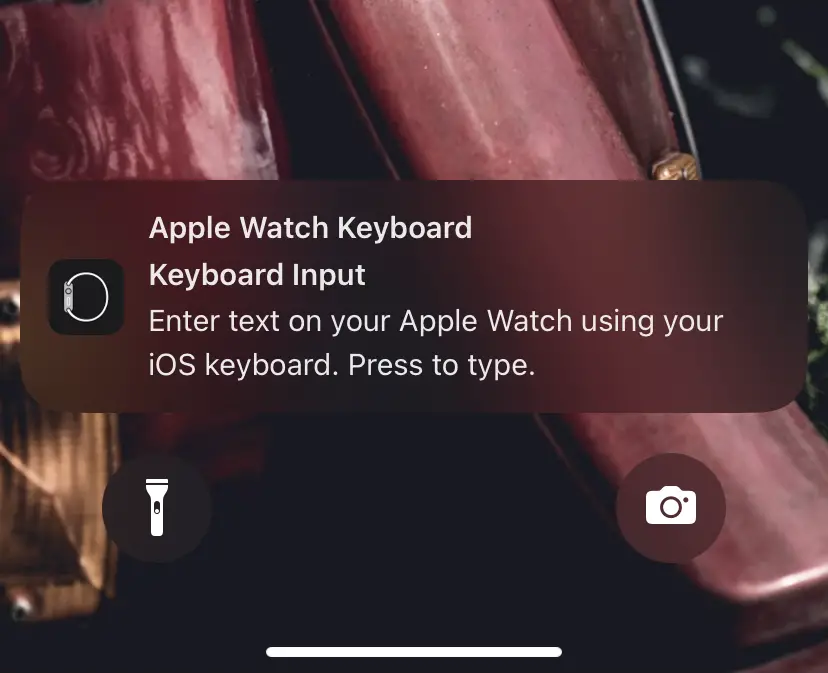 Apple Watch Keyboard notification to type on iPhone