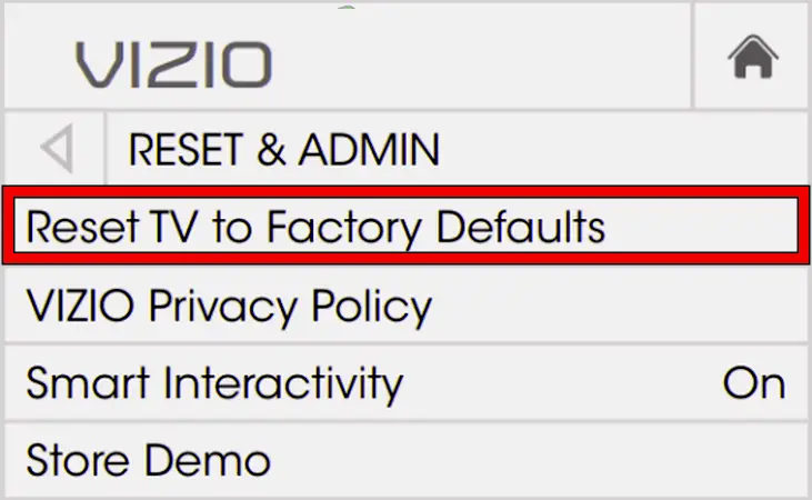 Reset the Vizio TV to the Factory Defaults