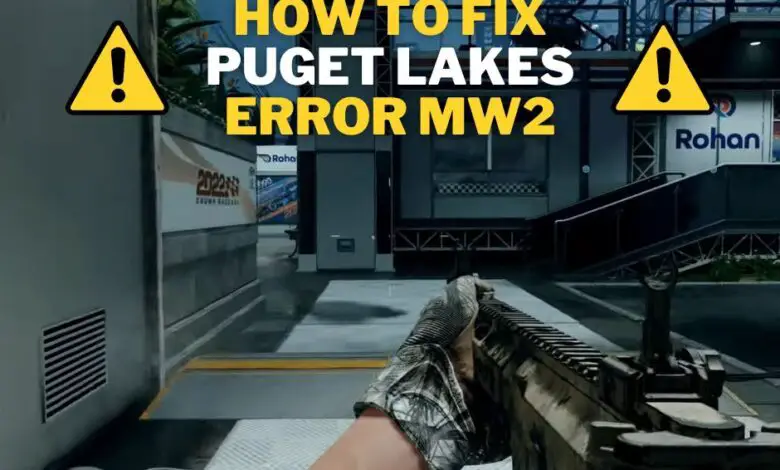 Easy fixes to solve the Puget Lakes error MW2 for gamers.