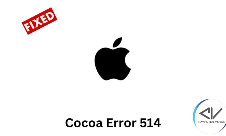 Fixing the Cocoa Error Code 514