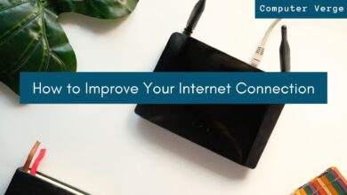 How to improve your internet connection.