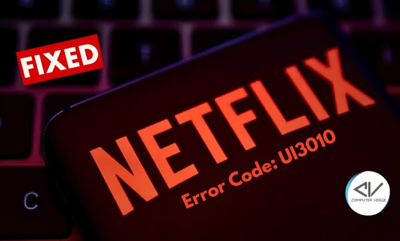 Netflix Error Code UI3010